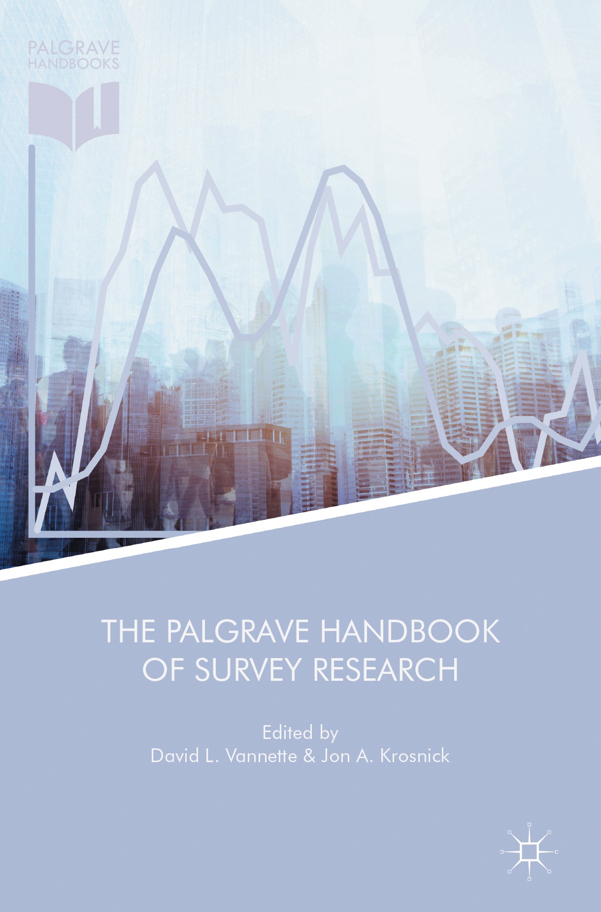 Titlebook: The Palgrave Handbook of Survey Research; David L. Vannette,Jon A. Krosnick Book 2018 The Editor(s) (if applicable) and The Author(s) 2018 Titlebook: The Palgrave Handbook of Survey Research; David L. Vannette,Jon A. Krosnick Book 2018 The Editor(s) (if applicable) and The Author(s) 2018
