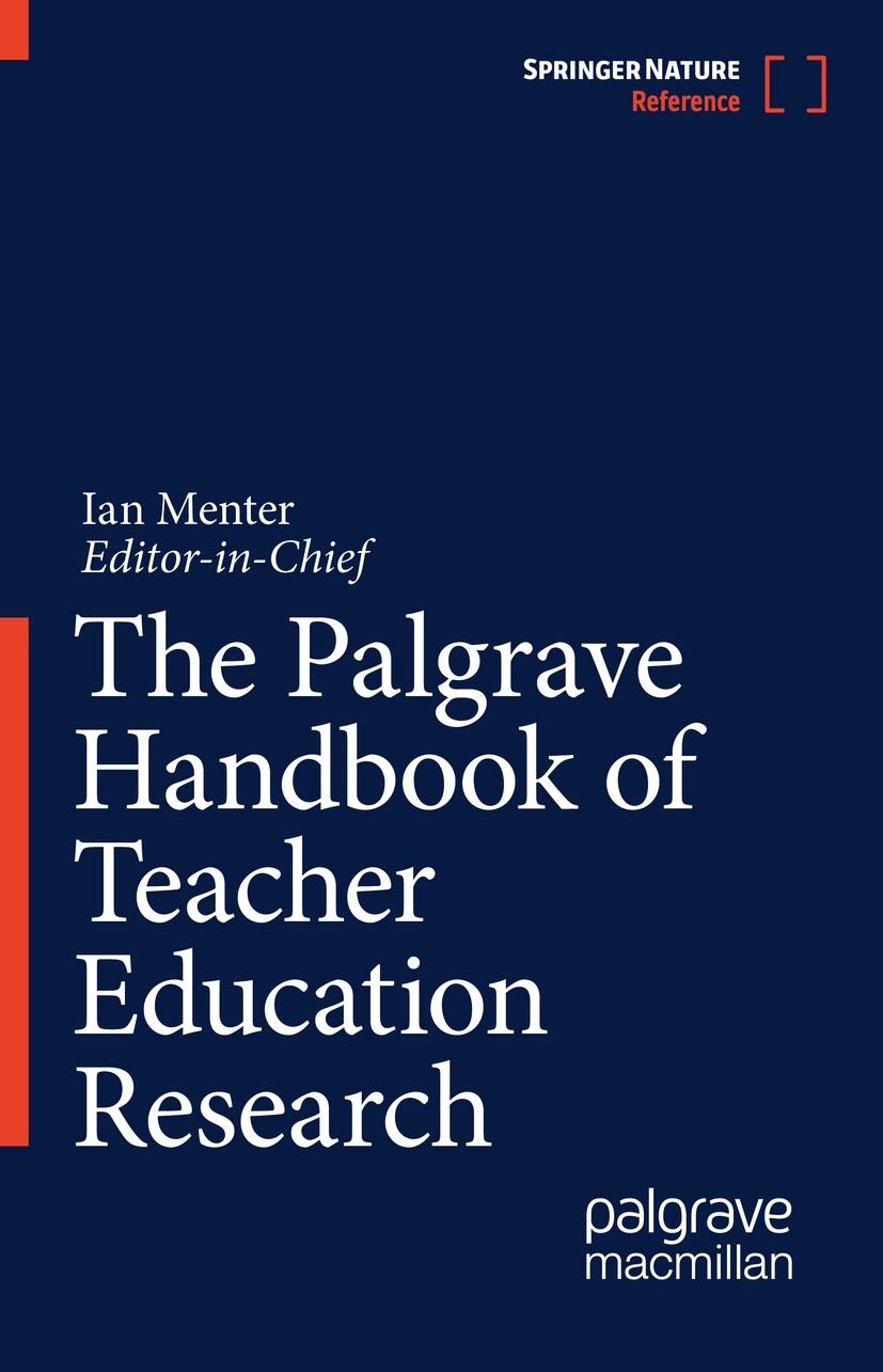 Titlebook: The Palgrave Handbook of Teacher Education Research; Ian Menter Reference work 2023 Springer Nature Switzerland AG 2023 Teacher education Titlebook: The Palgrave Handbook of Teacher Education Research; Ian Menter Reference work 2023 Springer Nature Switzerland AG 2023 Teacher education