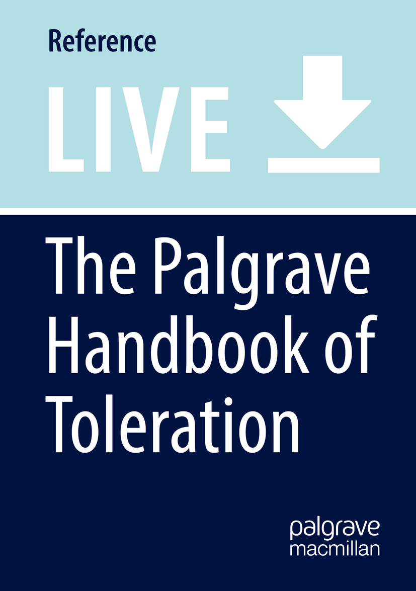Titlebook: The Palgrave Handbook of Toleration; Mitja Sardoč Living reference work 20190th edition Toleration.Pluralism.Freedom of Expression.Tolera Titlebook: The Palgrave Handbook of Toleration; Mitja Sardoč Living reference work 20190th edition Toleration.Pluralism.Freedom of Expression.Tolera