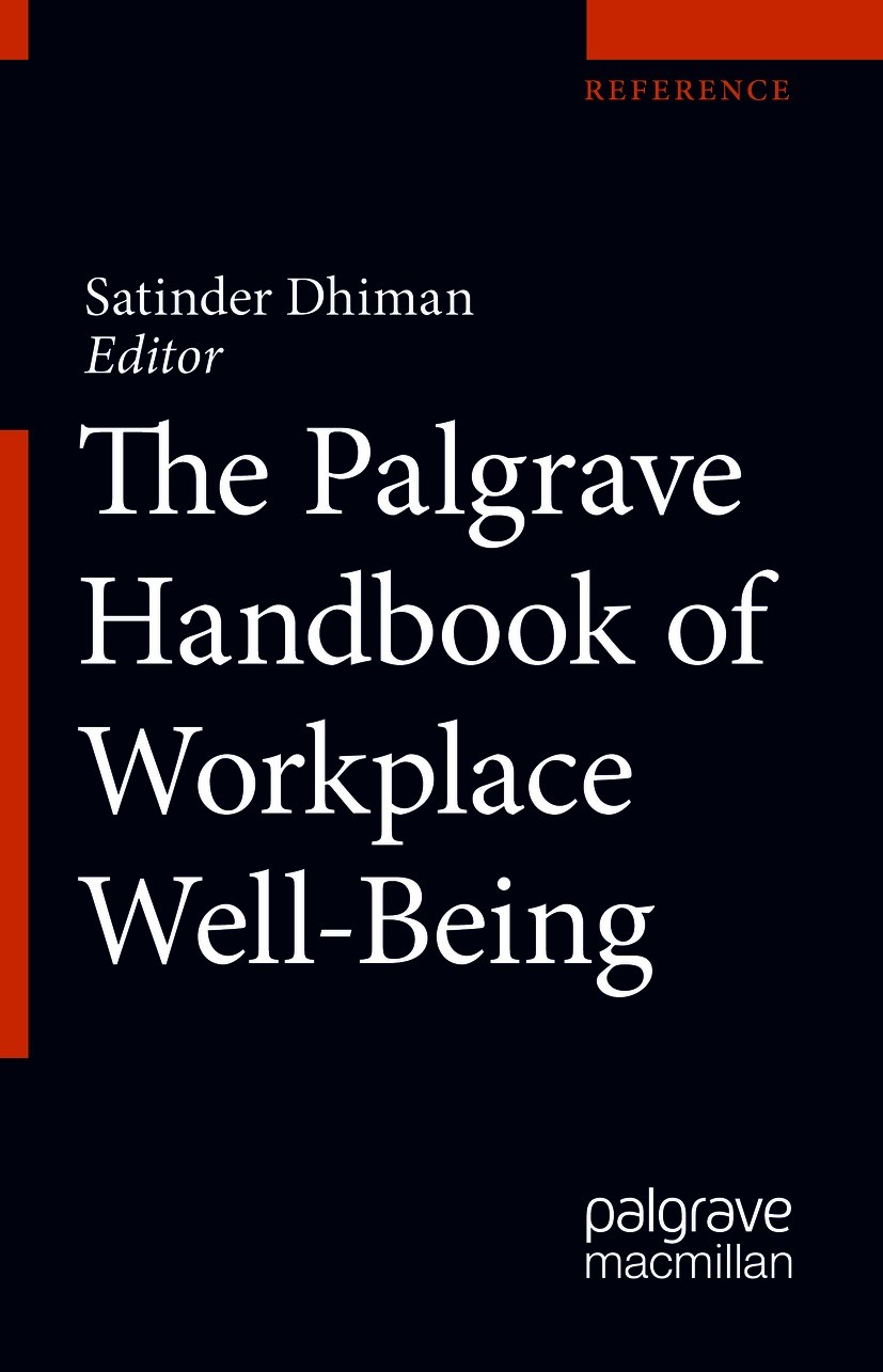 Titlebook: The Palgrave Handbook of Workplace Well-Being; Satinder K. Dhiman Reference work 2021 Springer Nature Switzerland AG 2021 well-being at wo Titlebook: The Palgrave Handbook of Workplace Well-Being; Satinder K. Dhiman Reference work 2021 Springer Nature Switzerland AG 2021 well-being at wo