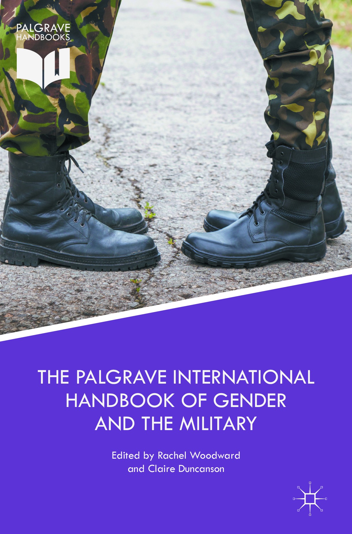 Titlebook: The Palgrave International Handbook of Gender and the Military; Rachel Woodward,Claire Duncanson Book 2017 The Editor(s) (if applicable) a Titlebook: The Palgrave International Handbook of Gender and the Military; Rachel Woodward,Claire Duncanson Book 2017 The Editor(s) (if applicable) a