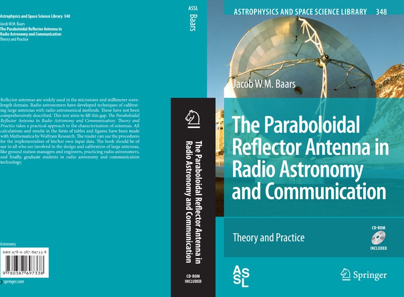 Titlebook: The Paraboloidal Reflector Antenna in Radio Astronomy and Communication; Theory and Practice Jacob W.M. Baars Book 2007 Springer-Verlag New Titlebook: The Paraboloidal Reflector Antenna in Radio Astronomy and Communication; Theory and Practice Jacob W.M. Baars Book 2007 Springer-Verlag New