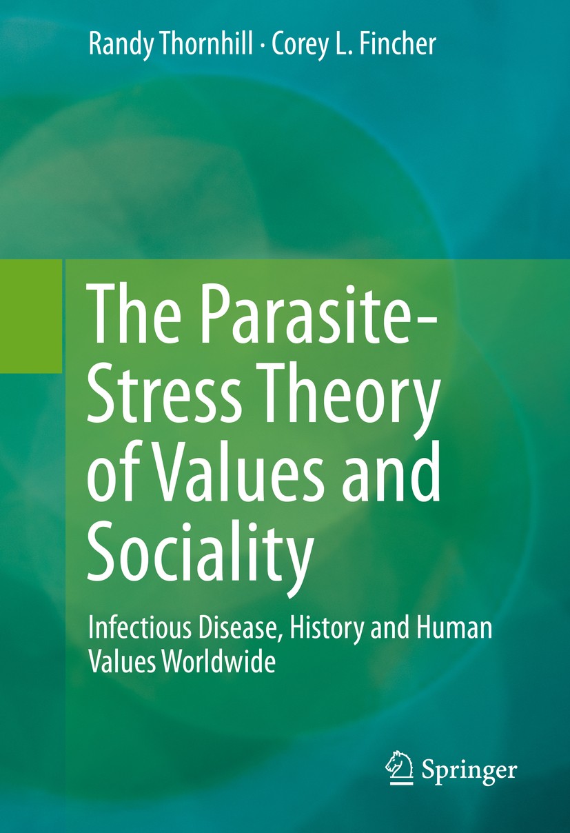 Titlebook: The Parasite-Stress Theory of Values and Sociality; Infectious Disease, Randy Thornhill,Corey L. Fincher Book 2014 Springer International Titlebook: The Parasite-Stress Theory of Values and Sociality; Infectious Disease, Randy Thornhill,Corey L. Fincher Book 2014 Springer International