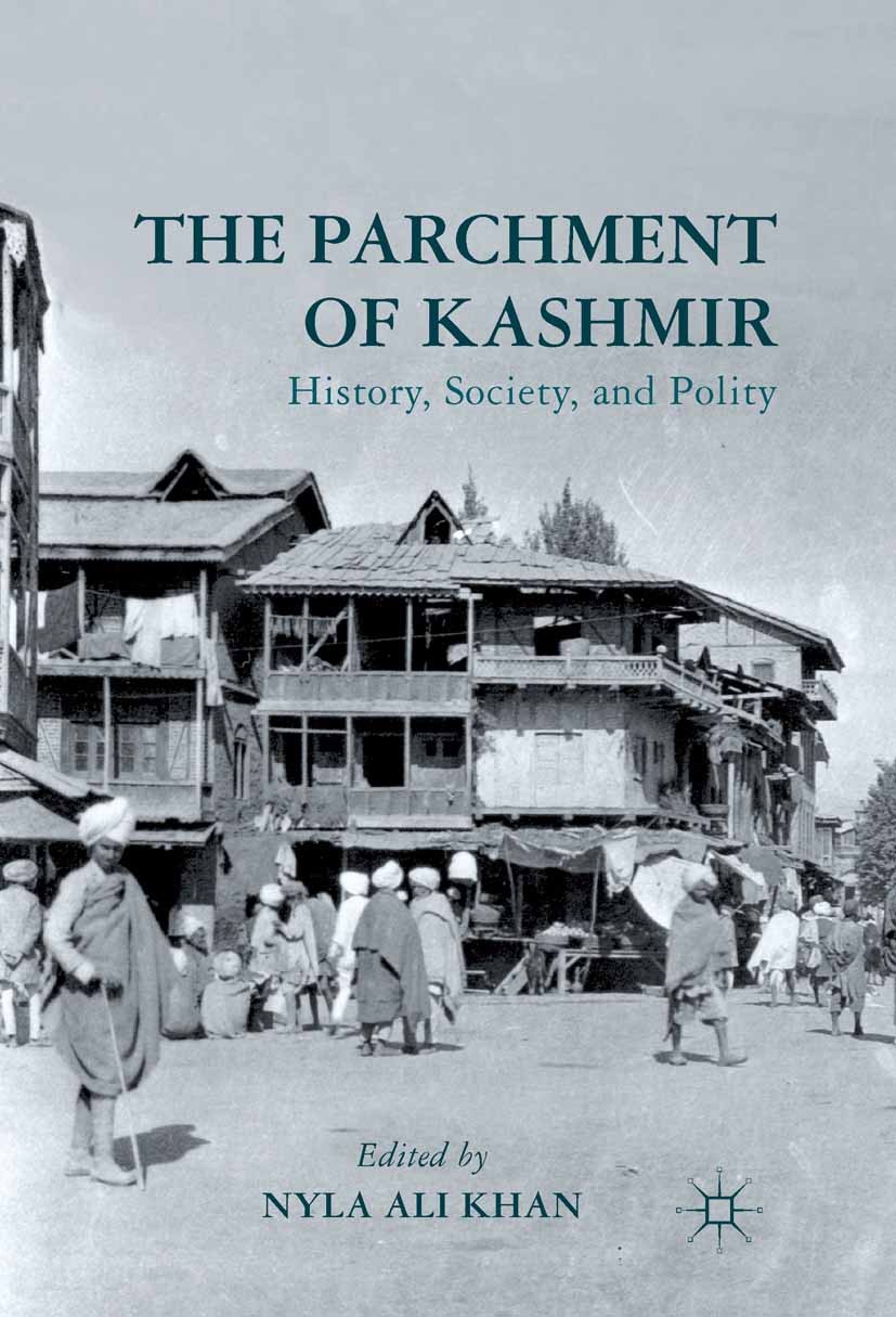 Titlebook: The Parchment of Kashmir; History, Society, an Nyla Ali Khan Book 2012 Palgrave Macmillan, a division of Nature America Inc. 2012 conflict. Titlebook: The Parchment of Kashmir; History, Society, an Nyla Ali Khan Book 2012 Palgrave Macmillan, a division of Nature America Inc. 2012 conflict.