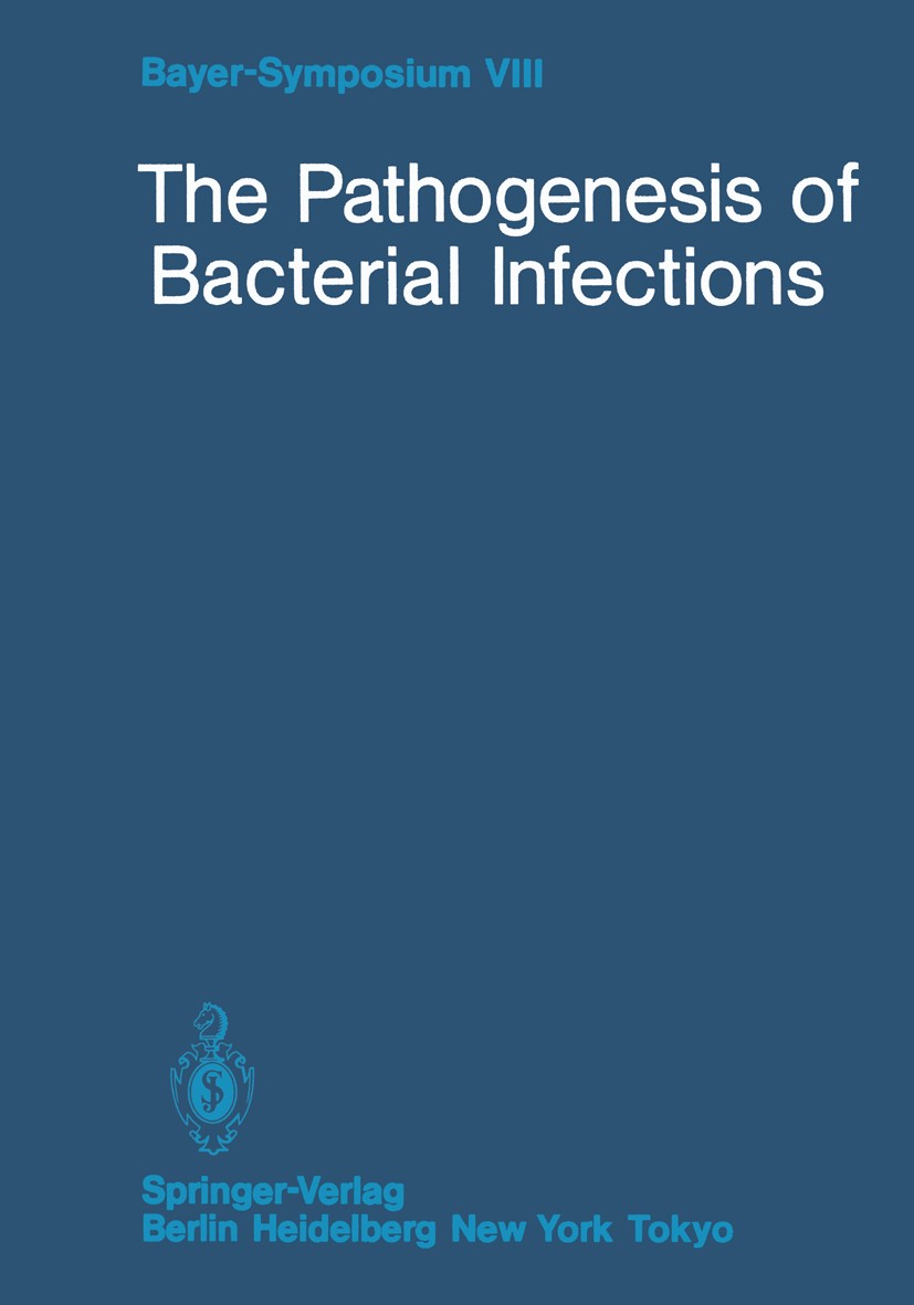 Titlebook: The Pathogenesis of Bacterial Infections; George Gee Jackson,Herbert Thomas Conference proceedings 1985 Springer-Verlag Berlin Heidelberg Titlebook: The Pathogenesis of Bacterial Infections; George Gee Jackson,Herbert Thomas Conference proceedings 1985 Springer-Verlag Berlin Heidelberg
