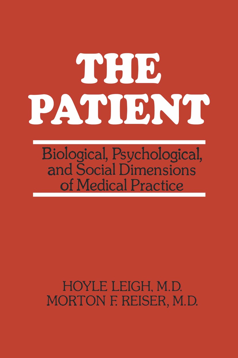 Titlebook: The Patient; Biological, Psycholo Hoyle Leigh,Morton F. Reiser Book 1980 Hoyle Leigh and Morton F. Reiser 1980 Syndrom.Tranquilizer.attenti Titlebook: The Patient; Biological, Psycholo Hoyle Leigh,Morton F. Reiser Book 1980 Hoyle Leigh and Morton F. Reiser 1980 Syndrom.Tranquilizer.attenti