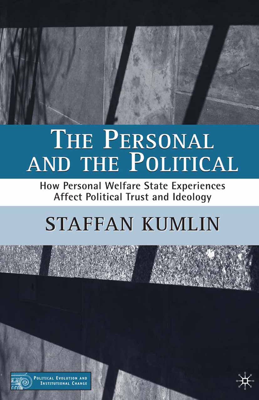 Titlebook: The Personal and the Political; How Personal Welfare Staffan Kumlin Book 2004 Palgrave Macmillan, a division of Nature America Inc. 2004 ec Titlebook: The Personal and the Political; How Personal Welfare Staffan Kumlin Book 2004 Palgrave Macmillan, a division of Nature America Inc. 2004 ec