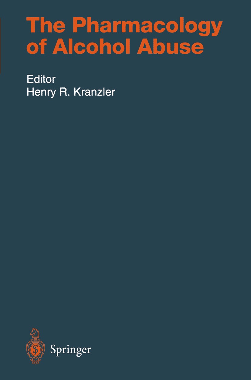 Titlebook: The Pharmacology of Alcohol Abuse; Henry R. Kranzler (Associate Professor and Directo Book 1995 Springer-Verlag Berlin Heidelberg 1995 Alc Titlebook: The Pharmacology of Alcohol Abuse; Henry R. Kranzler (Associate Professor and Directo Book 1995 Springer-Verlag Berlin Heidelberg 1995 Alc
