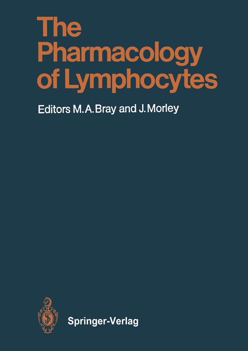 Titlebook: The Pharmacology of Lymphocytes; Michael A. Bray,John Morley Book 1988 Springer-Verlag Berlin Heidelberg 1988 biochemistry.immunology.immu Titlebook: The Pharmacology of Lymphocytes; Michael A. Bray,John Morley Book 1988 Springer-Verlag Berlin Heidelberg 1988 biochemistry.immunology.immu