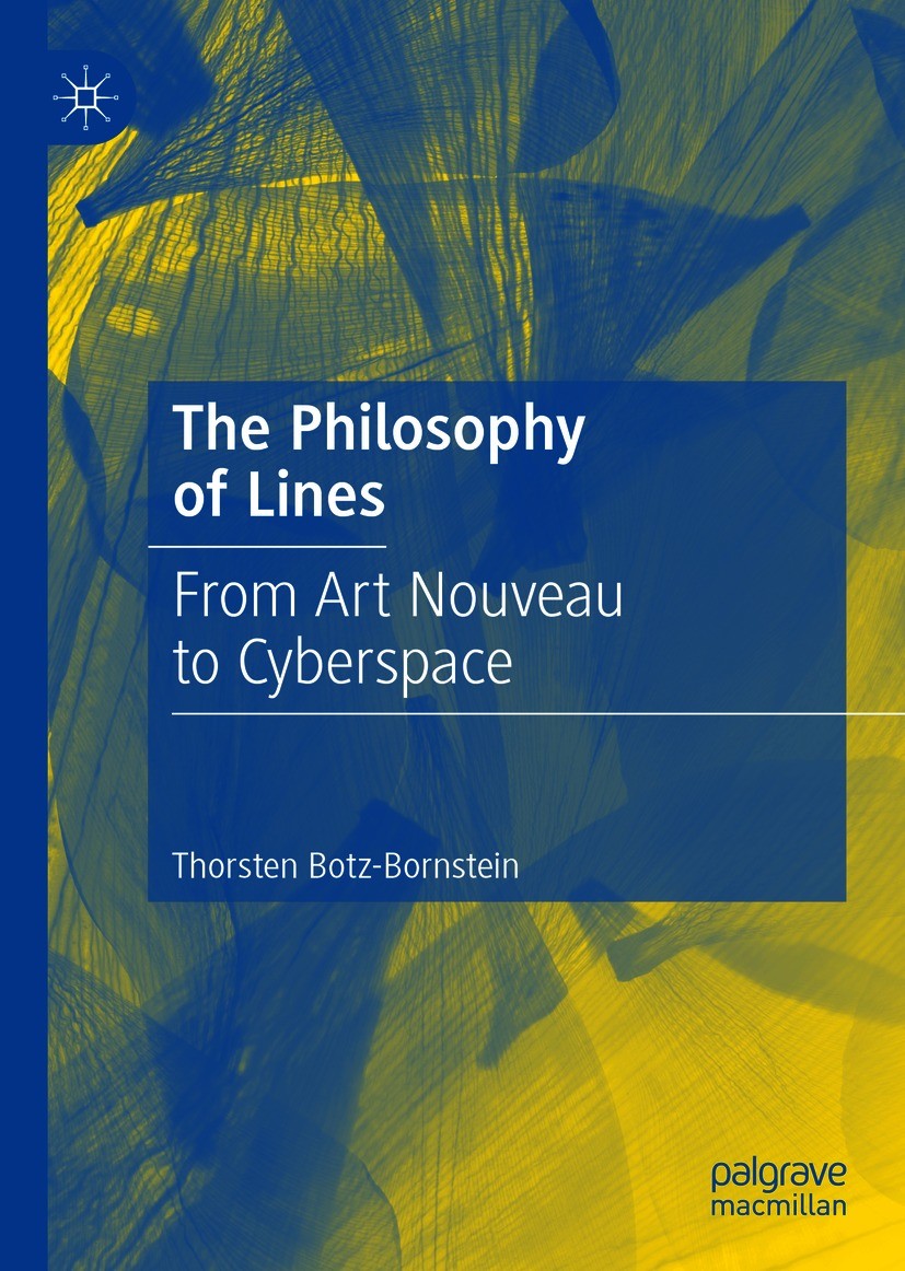 Titlebook: The Philosophy of Lines; From Art Nouveau to Thorsten Botz-Bornstein Book 2021 The Editor(s) (if applicable) and The Author(s), under excl Titlebook: The Philosophy of Lines; From Art Nouveau to Thorsten Botz-Bornstein Book 2021 The Editor(s) (if applicable) and The Author(s), under excl