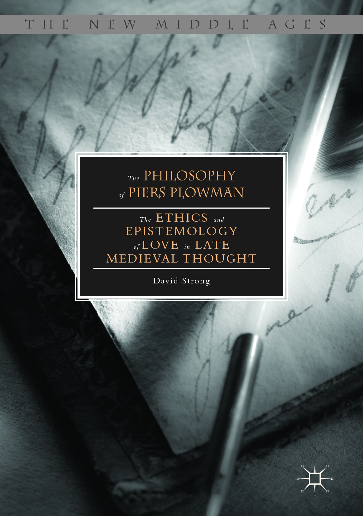 Titlebook: The Philosophy of Piers Plowman; The Ethics and Epist David Strong Book 2017 The Editor(s) (if applicable) and The Author(s) 2017 William L Titlebook: The Philosophy of Piers Plowman; The Ethics and Epist David Strong Book 2017 The Editor(s) (if applicable) and The Author(s) 2017 William L