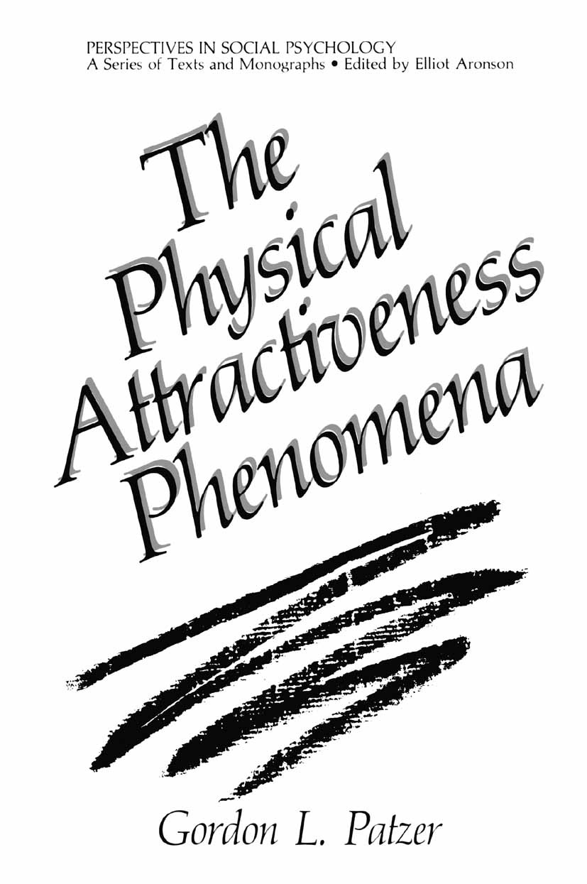 Titlebook: The Physical Attractiveness Phenomena; Gordon L. Patzer Book 1985 Springer Science+Business Media New York 1985 Stereotyp.children.knowled Titlebook: The Physical Attractiveness Phenomena; Gordon L. Patzer Book 1985 Springer Science+Business Media New York 1985 Stereotyp.children.knowled