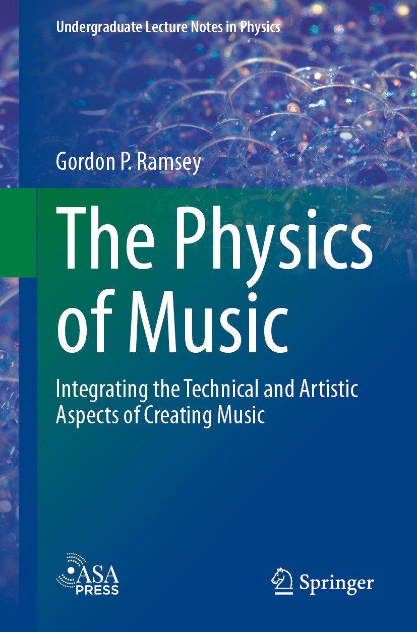 Titlebook: The Physics of Music; Integrating the Tech Gordon P. Ramsey Textbook 2024 The Editor(s) (if applicable) and The Author(s), under exclusive Titlebook: The Physics of Music; Integrating the Tech Gordon P. Ramsey Textbook 2024 The Editor(s) (if applicable) and The Author(s), under exclusive