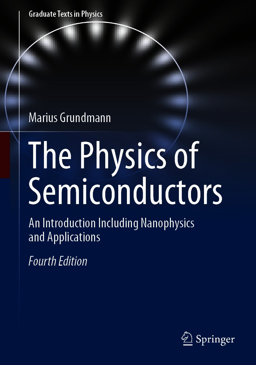 Titlebook: The Physics of Semiconductors; An Introduction Incl Marius Grundmann Textbook 2021Latest edition The Editor(s) (if applicable) and The Auth Titlebook: The Physics of Semiconductors; An Introduction Incl Marius Grundmann Textbook 2021Latest edition The Editor(s) (if applicable) and The Auth