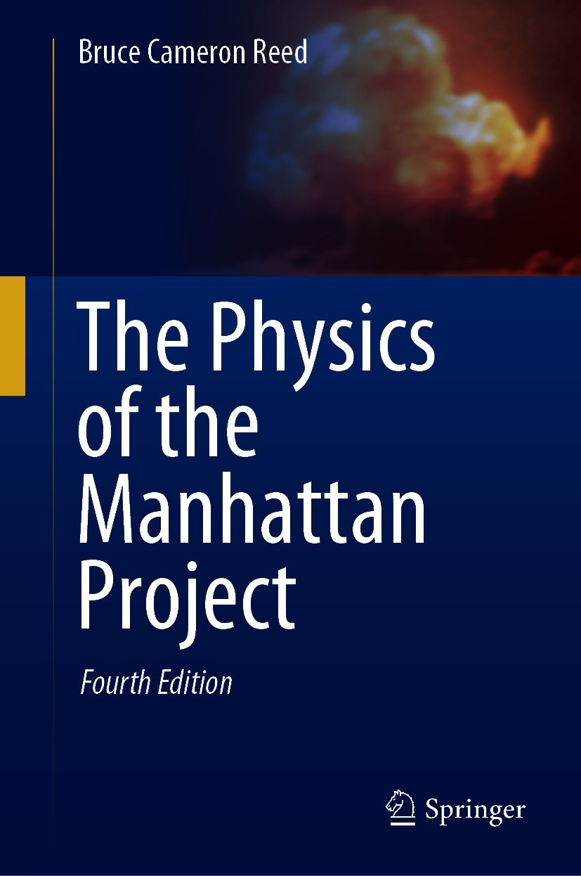 Titlebook: The Physics of the Manhattan Project; Bruce Cameron Reed Textbook 2021Latest edition The Editor(s) (if applicable) and The Author(s), unde Titlebook: The Physics of the Manhattan Project; Bruce Cameron Reed Textbook 2021Latest edition The Editor(s) (if applicable) and The Author(s), unde