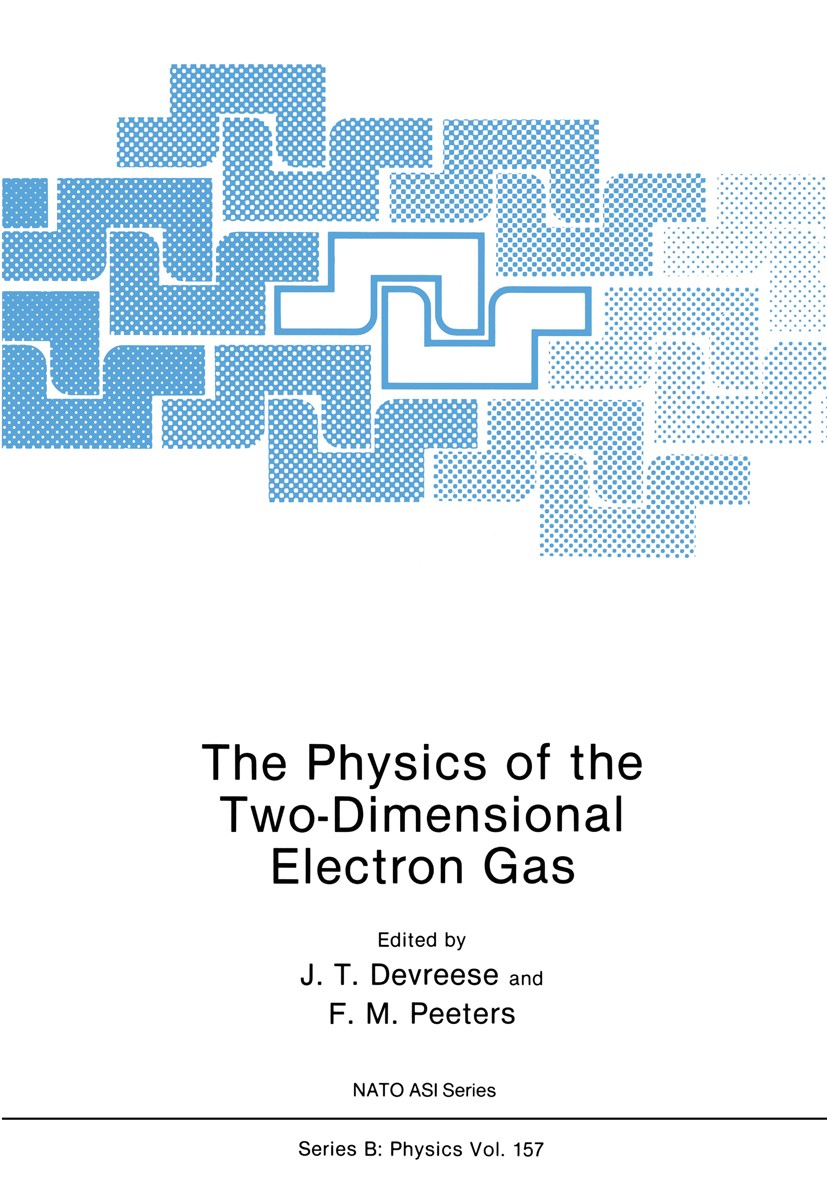 Titlebook: The Physics of the Two-Dimensional Electron Gas; J. T. Devreese (Professor of Theoretical Physics), Book 1987 Springer Science+Business Me Titlebook: The Physics of the Two-Dimensional Electron Gas; J. T. Devreese (Professor of Theoretical Physics), Book 1987 Springer Science+Business Me