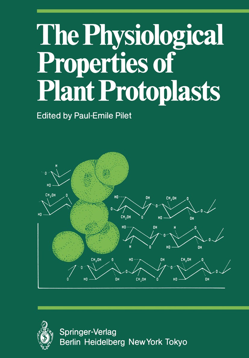 Titlebook: The Physiological Properties of Plant Protoplasts; Paul-Emile Pilet (Director) Conference proceedings 1985 Springer-Verlag Berlin Heidelbe Titlebook: The Physiological Properties of Plant Protoplasts; Paul-Emile Pilet (Director) Conference proceedings 1985 Springer-Verlag Berlin Heidelbe