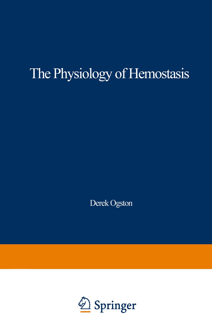 Titlebook: The Physiology of Hemostasis; Derek Ogston Book 1983 Derek Ogston 1983 blood.information.morphology.nutrition.obesity.physiology.plasma.sy Titlebook: The Physiology of Hemostasis; Derek Ogston Book 1983 Derek Ogston 1983 blood.information.morphology.nutrition.obesity.physiology.plasma.sy