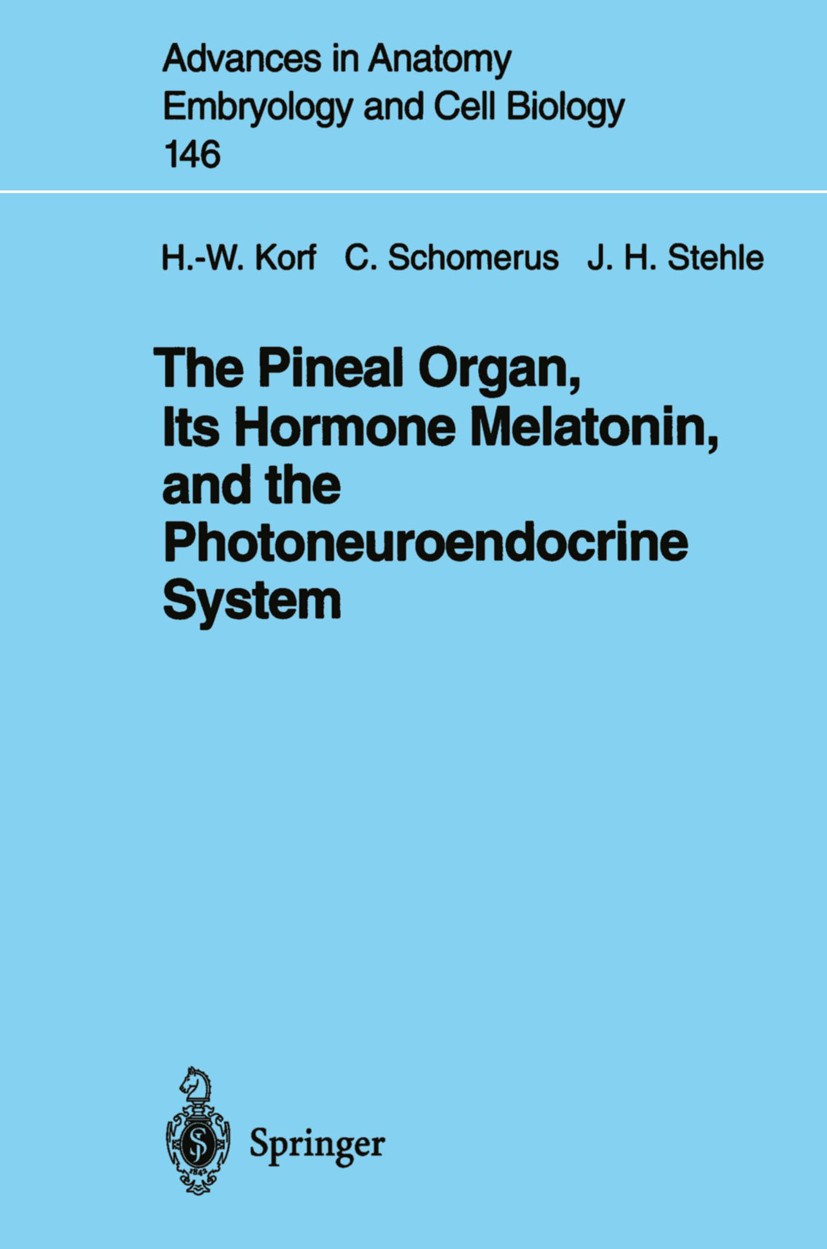 Titlebook: The Pineal Organ, Its Hormone Melatonin, and the Photoneuroendocrine System; H.-W. Korf,C. Schomerus,J. H. Stehle Book 1998 The Editor(s) Titlebook: The Pineal Organ, Its Hormone Melatonin, and the Photoneuroendocrine System; H.-W. Korf,C. Schomerus,J. H. Stehle Book 1998 The Editor(s)