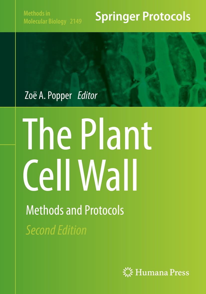 Titlebook: The Plant Cell Wall; Methods and Protocol Zoë A. Popper Book 2020Latest edition Springer Science+Business Media, LLC, part of Springer Natu Titlebook: The Plant Cell Wall; Methods and Protocol Zoë A. Popper Book 2020Latest edition Springer Science+Business Media, LLC, part of Springer Natu