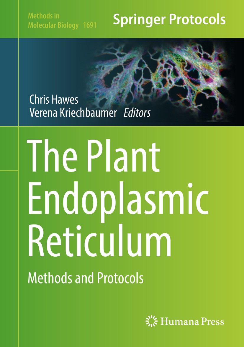 Titlebook: The Plant Endoplasmic Reticulum; Methods and Protocol Chris Hawes,Verena Kriechbaumer Book 2018 Springer Science+Business Media LLC 2018 li Titlebook: The Plant Endoplasmic Reticulum; Methods and Protocol Chris Hawes,Verena Kriechbaumer Book 2018 Springer Science+Business Media LLC 2018 li