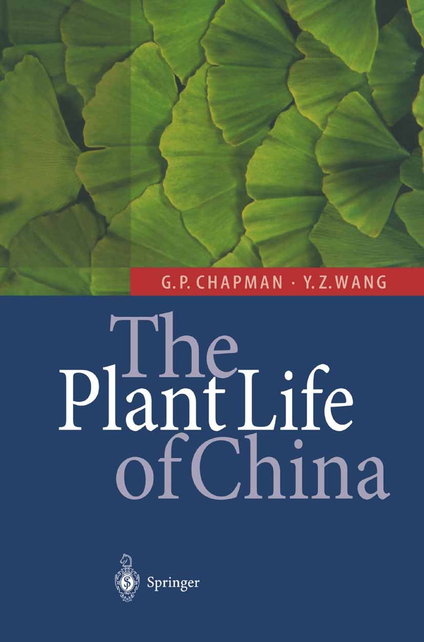 Titlebook: The Plant Life of China; Diversity and Distri Geoffrey P. Chapman,Yin-Zheng Wang Book 2002 Springer-Verlag Berlin Heidelberg 2002 Biodivers Titlebook: The Plant Life of China; Diversity and Distri Geoffrey P. Chapman,Yin-Zheng Wang Book 2002 Springer-Verlag Berlin Heidelberg 2002 Biodivers