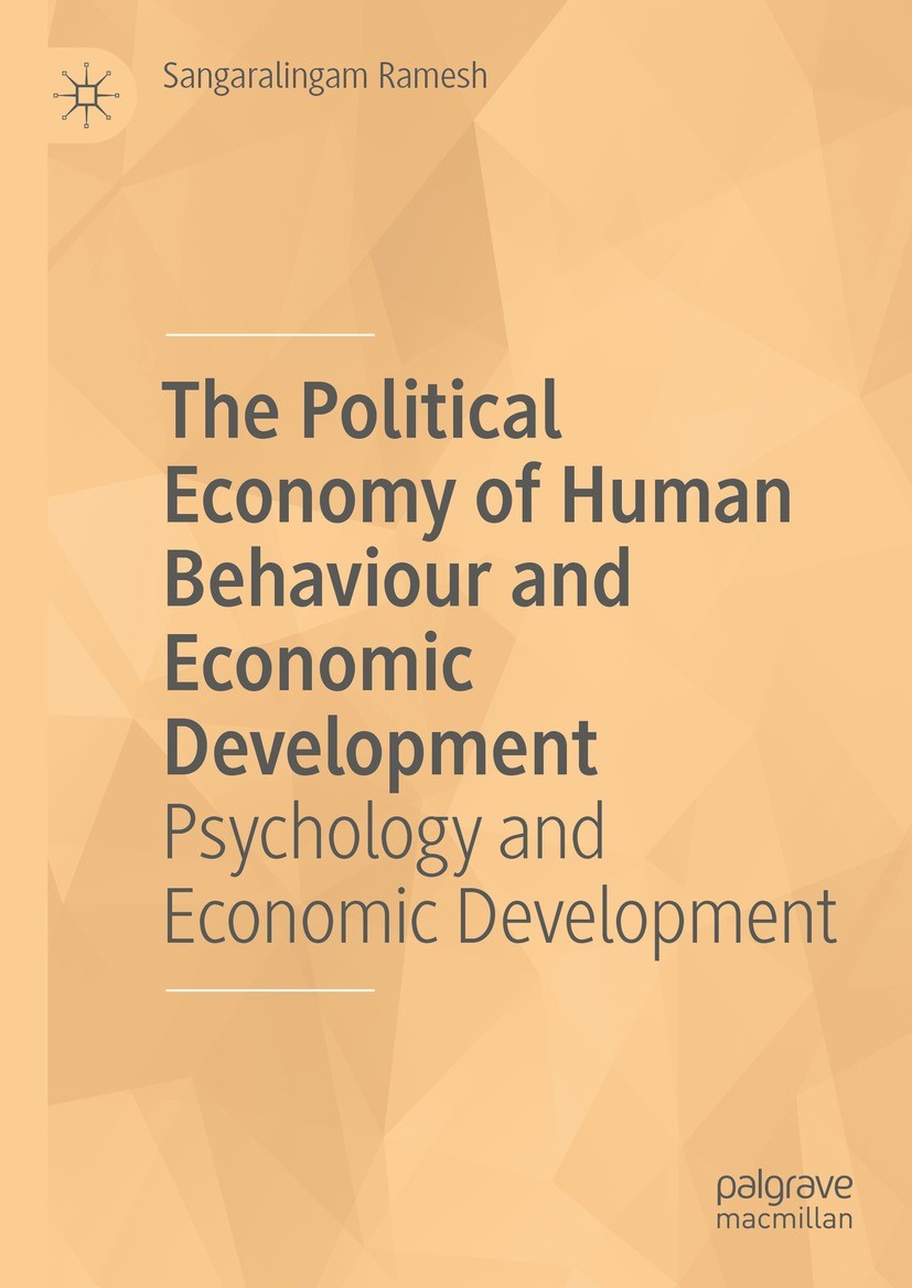 Titlebook: The Political Economy of Human Behaviour and Economic Development; Psychology and Econo Sangaralingam Ramesh Book 2022 The Editor(s) (if ap Titlebook: The Political Economy of Human Behaviour and Economic Development; Psychology and Econo Sangaralingam Ramesh Book 2022 The Editor(s) (if ap