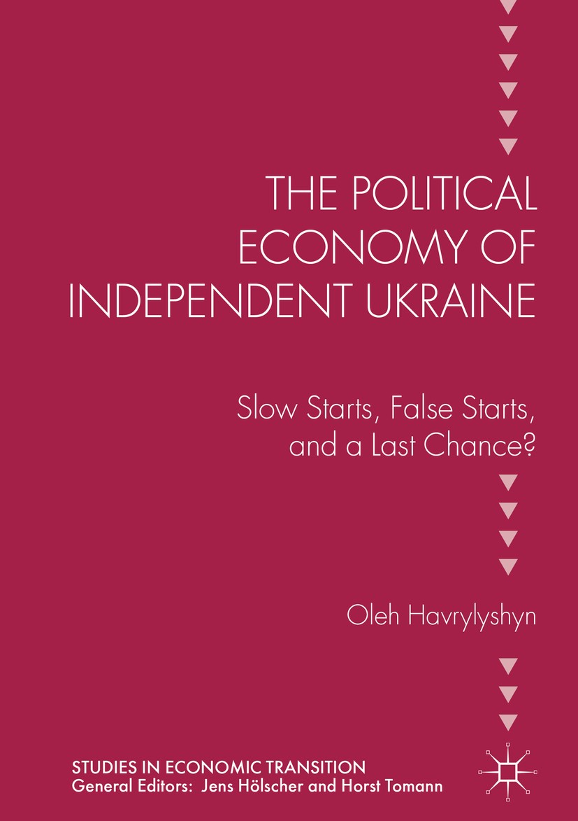 Titlebook: The Political Economy of Independent Ukraine; Slow Starts, False S Oleh Havrylyshyn Book 2017 The Editor(s) (if applicable) and The Author( Titlebook: The Political Economy of Independent Ukraine; Slow Starts, False S Oleh Havrylyshyn Book 2017 The Editor(s) (if applicable) and The Author(