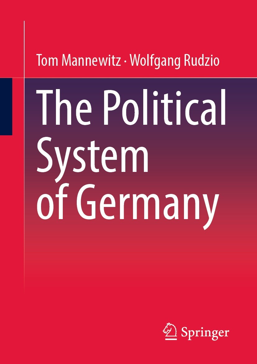 Titlebook: The Political System of Germany; Tom Mannewitz,Wolfgang Rudzio Textbook 20231st edition The Editor(s) (if applicable) and The Author(s), u Titlebook: The Political System of Germany; Tom Mannewitz,Wolfgang Rudzio Textbook 20231st edition The Editor(s) (if applicable) and The Author(s), u