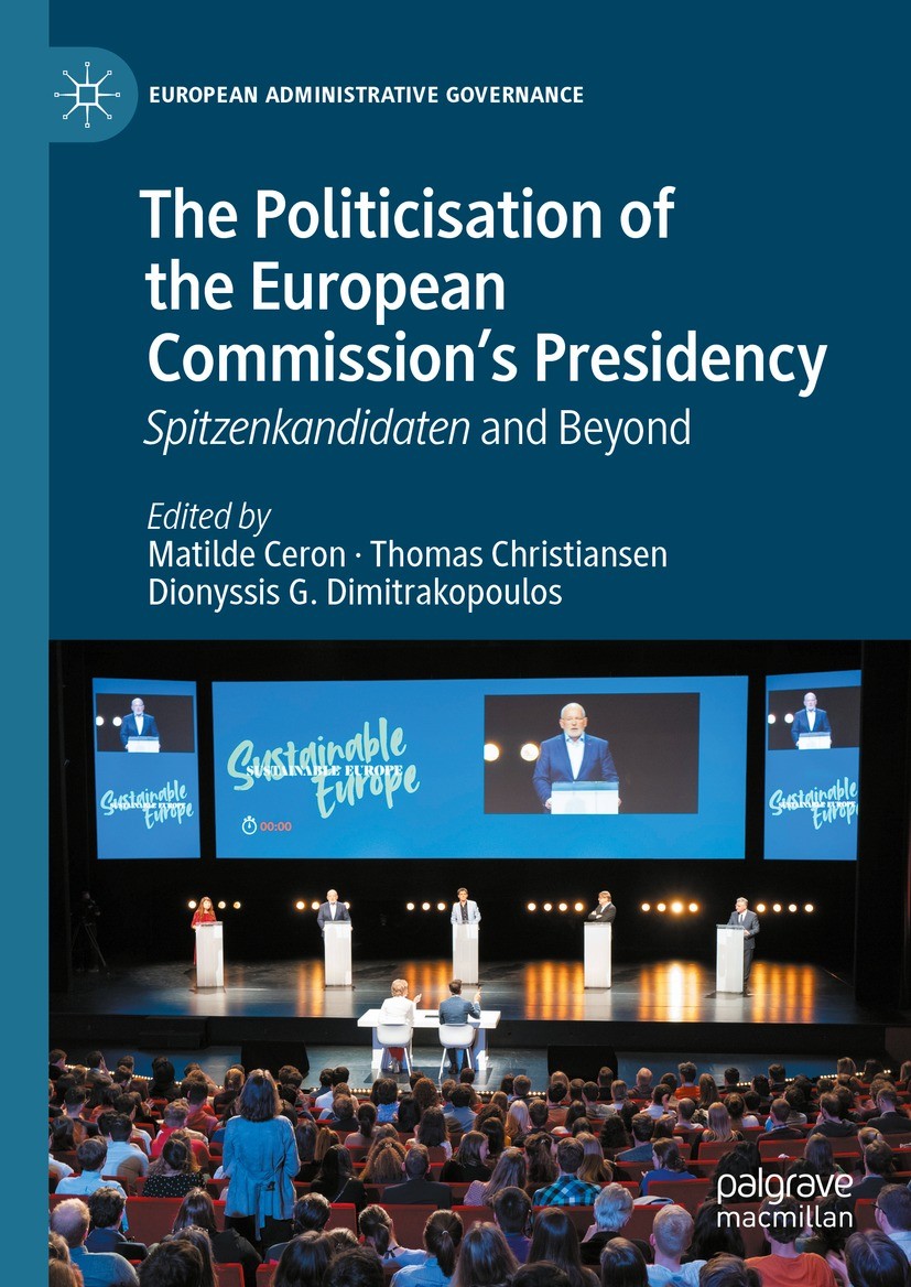 Titlebook: The Politicisation of the European Commission’s Presidency; Spitzenkandidaten an Matilde Ceron,Thomas Christiansen,Dionyssis G. Dim Book 20 Titlebook: The Politicisation of the European Commission’s Presidency; Spitzenkandidaten an Matilde Ceron,Thomas Christiansen,Dionyssis G. Dim Book 20