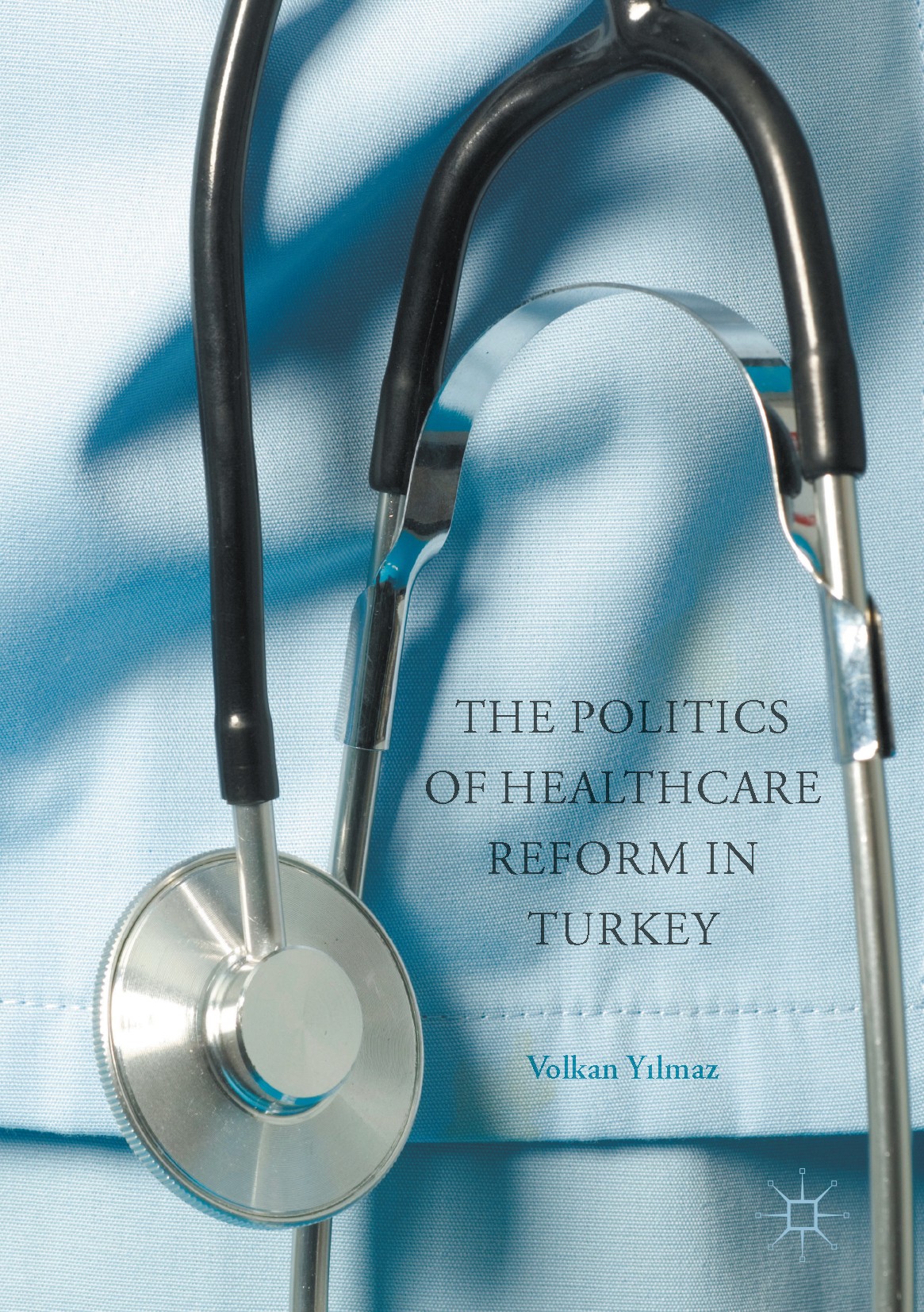 Titlebook: The Politics of Healthcare Reform in Turkey; Volkan Yilmaz Book 2017 The Editor(s) (if applicable) and The Author(s) 2017 healthcare polit Titlebook: The Politics of Healthcare Reform in Turkey; Volkan Yilmaz Book 2017 The Editor(s) (if applicable) and The Author(s) 2017 healthcare polit