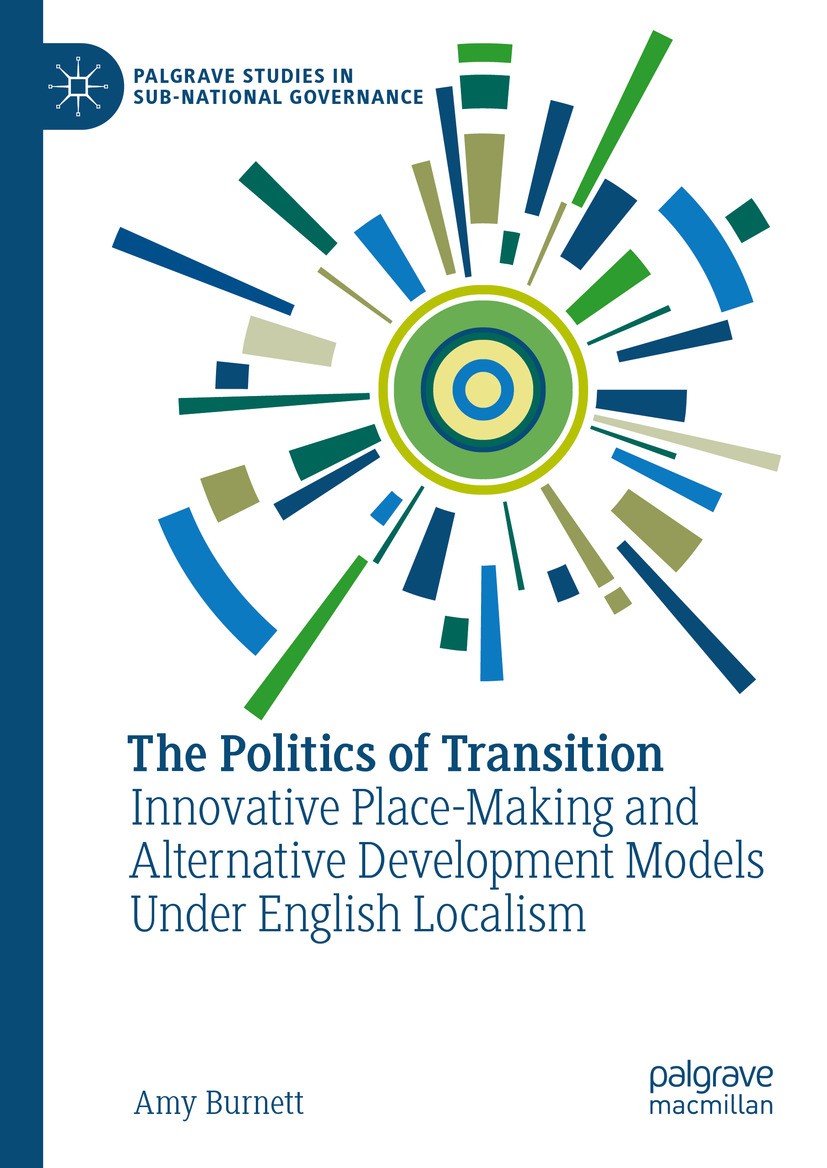 Titlebook: The Politics of Transition; Innovative Place-Mak Amy Burnett Book 2024 The Editor(s) (if applicable) and The Author(s), under exclusive lic Titlebook: The Politics of Transition; Innovative Place-Mak Amy Burnett Book 2024 The Editor(s) (if applicable) and The Author(s), under exclusive lic