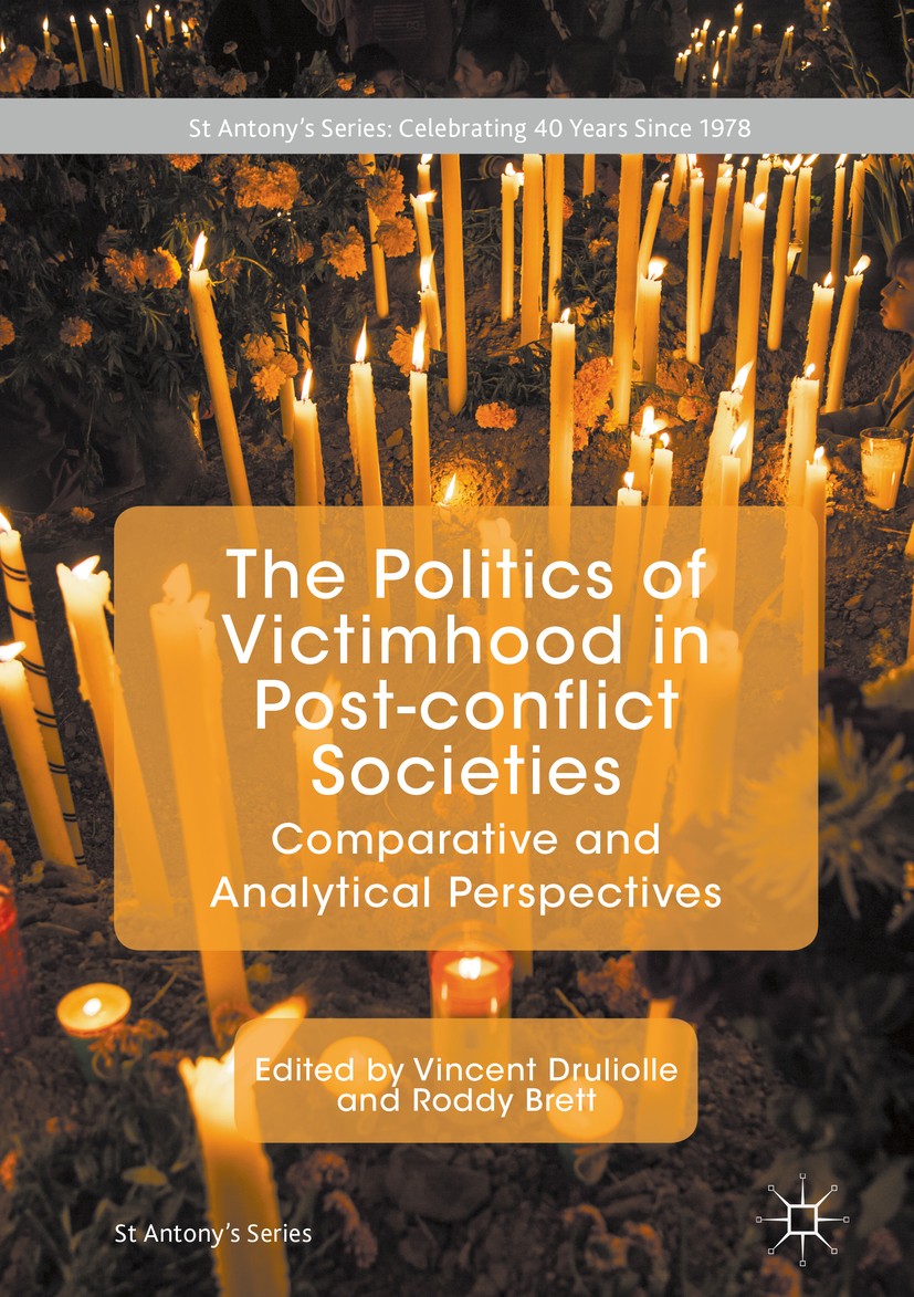 Titlebook: The Politics of Victimhood in Post-conflict Societies; Comparative and Anal Vincent Druliolle,Roddy Brett Book 2018 The Editor(s) (if appli Titlebook: The Politics of Victimhood in Post-conflict Societies; Comparative and Anal Vincent Druliolle,Roddy Brett Book 2018 The Editor(s) (if appli