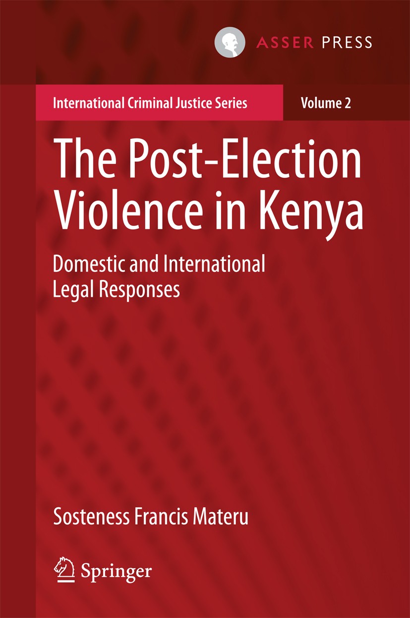 Titlebook: The Post-Election Violence in Kenya; Domestic and Interna Sosteness Francis Materu Book 2015 The Editor(s) (if applicable) and The Author(s Titlebook: The Post-Election Violence in Kenya; Domestic and Interna Sosteness Francis Materu Book 2015 The Editor(s) (if applicable) and The Author(s