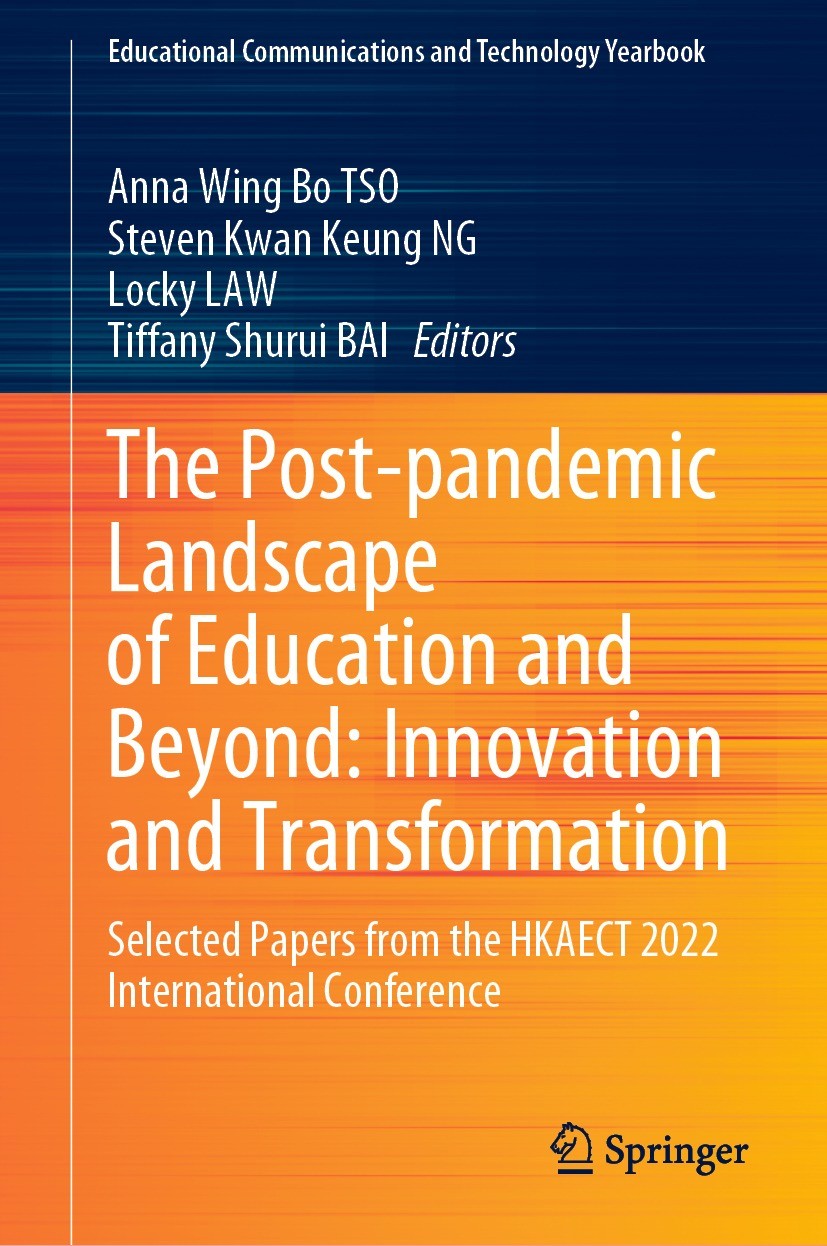 Titlebook: The Post-pandemic Landscape of Education and Beyond: Innovation and Transformation; Selected Papers from Anna Wing Bo TSO,Steven Kwan Keung Titlebook: The Post-pandemic Landscape of Education and Beyond: Innovation and Transformation; Selected Papers from Anna Wing Bo TSO,Steven Kwan Keung