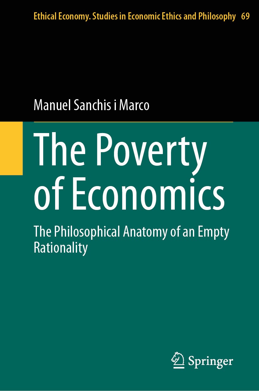 Titlebook: The Poverty of Economics; The Philosophical An Manuel Sanchis i Marco Book 2024 The Editor(s) (if applicable) and The Author(s), under excl Titlebook: The Poverty of Economics; The Philosophical An Manuel Sanchis i Marco Book 2024 The Editor(s) (if applicable) and The Author(s), under excl