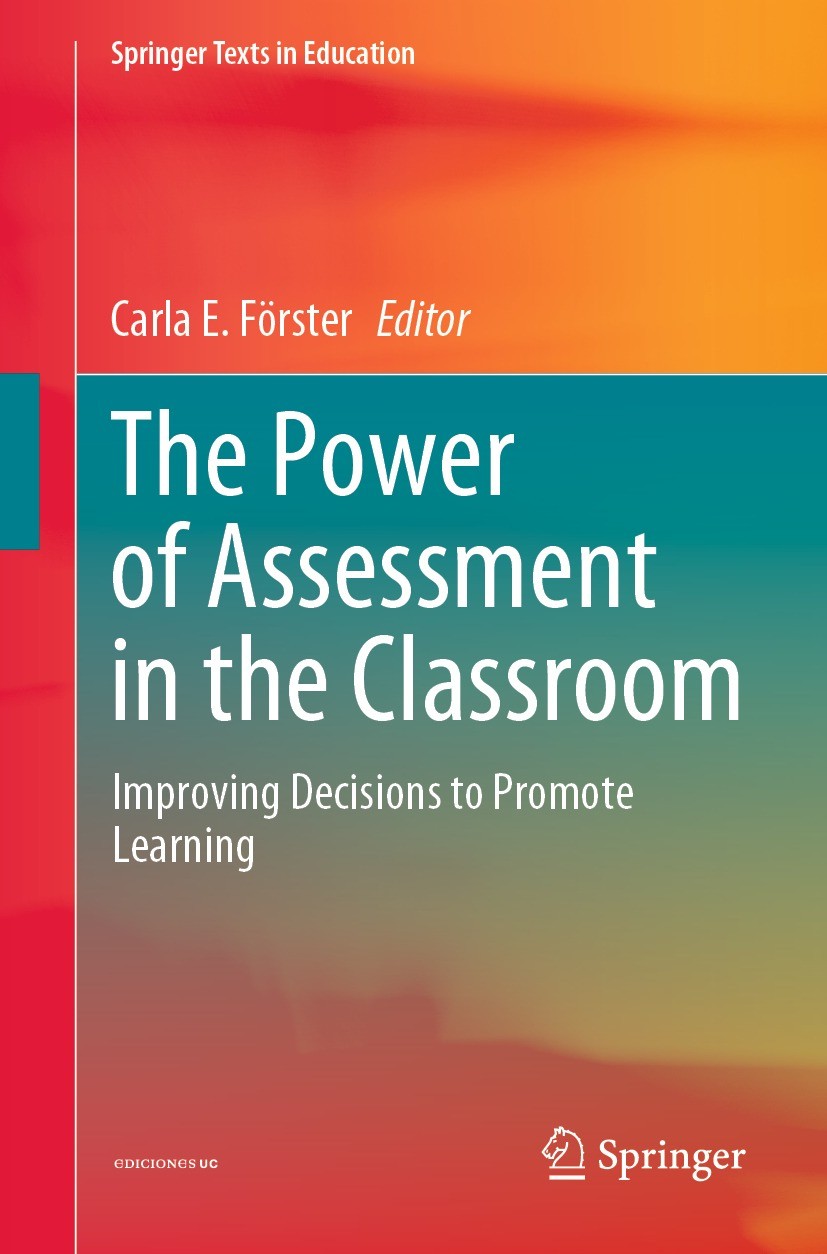 Titlebook: The Power of Assessment in the Classroom; Improving Decisions Carla E. Förster Textbook 2023 The Editor(s) (if applicable) and The Author( Titlebook: The Power of Assessment in the Classroom; Improving Decisions Carla E. Förster Textbook 2023 The Editor(s) (if applicable) and The Author(