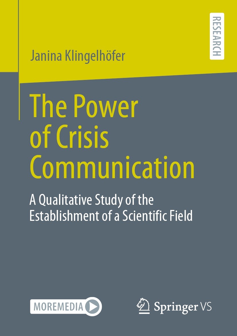 Titlebook: The Power of Crisis Communication; A Qualitative Study Janina Klingelhöfer Book 2023 The Editor(s) (if applicable) and The Author(s), unde Titlebook: The Power of Crisis Communication; A Qualitative Study Janina Klingelhöfer Book 2023 The Editor(s) (if applicable) and The Author(s), unde