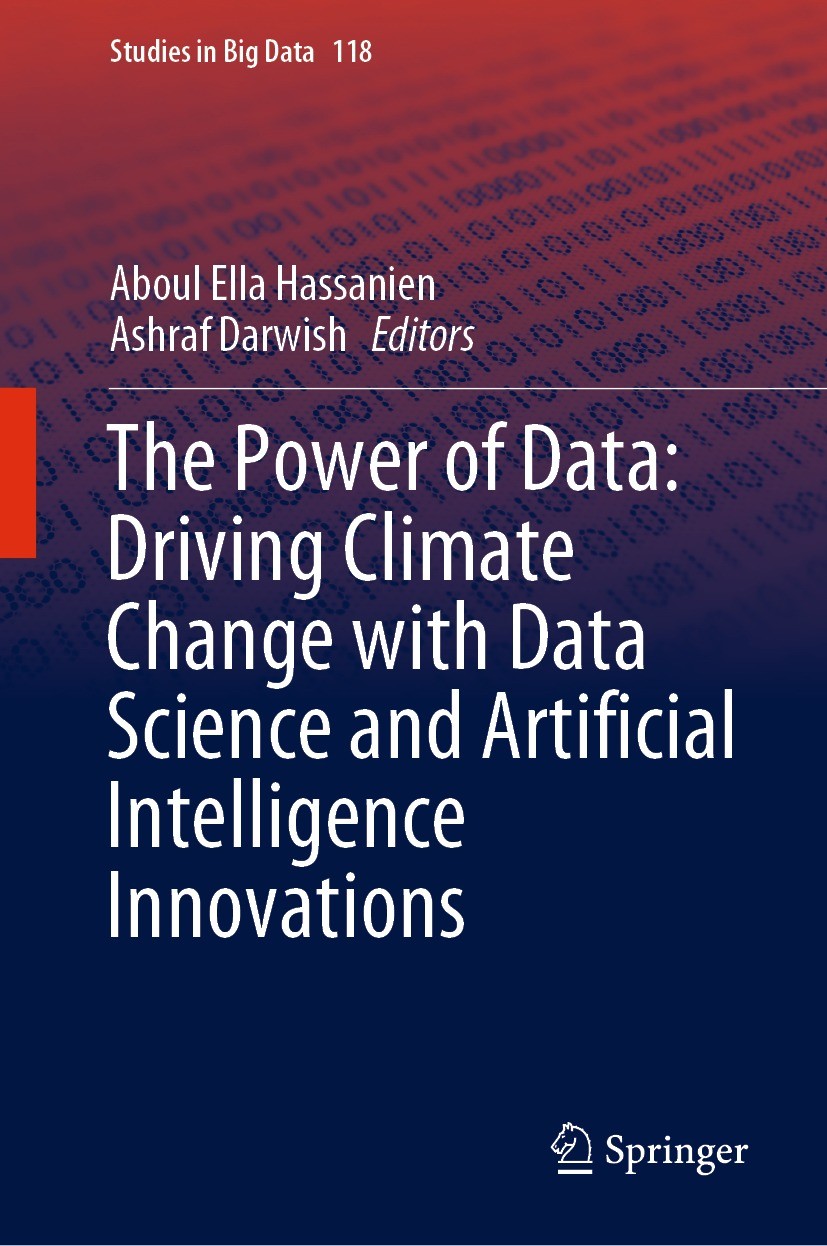 Titlebook: The Power of Data: Driving Climate Change with Data Science and Artificial Intelligence Innovations; Aboul Ella Hassanien,Ashraf Darwish B Titlebook: The Power of Data: Driving Climate Change with Data Science and Artificial Intelligence Innovations; Aboul Ella Hassanien,Ashraf Darwish B