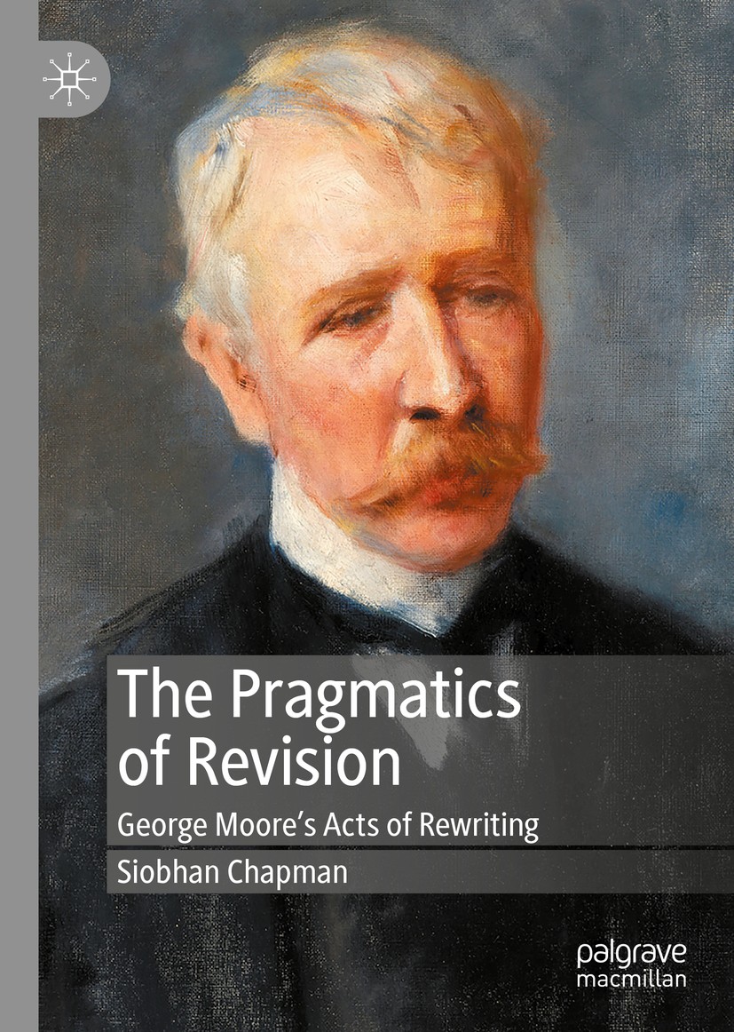 Titlebook: The Pragmatics of Revision; George Moore’s Acts Siobhan Chapman Book 2020 The Editor(s) (if applicable) and The Author(s) 2020 Neo-Gricean Titlebook: The Pragmatics of Revision; George Moore’s Acts Siobhan Chapman Book 2020 The Editor(s) (if applicable) and The Author(s) 2020 Neo-Gricean