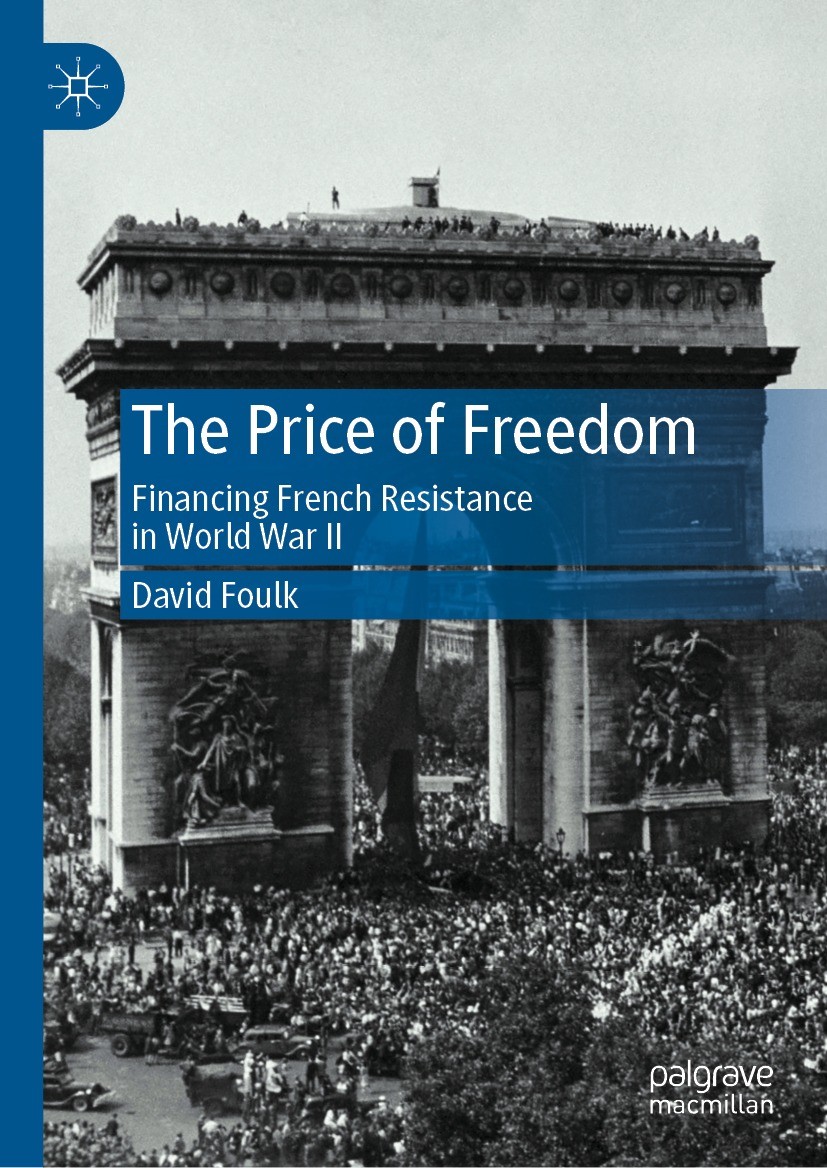 Titlebook: The Price of Freedom; Financing French Res David Foulk Book 2022 The Editor(s) (if applicable) and The Author(s), under exclusive license t Titlebook: The Price of Freedom; Financing French Res David Foulk Book 2022 The Editor(s) (if applicable) and The Author(s), under exclusive license t