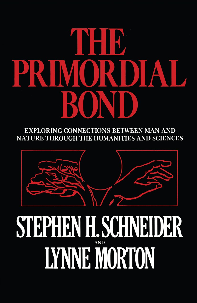 Titlebook: The Primordial Bond; Exploring Connection Stephen H. Schneider,Lynne Morton Book 1981 Stephen H. Schneider and Lynne Morton 1981 crisis.ene Titlebook: The Primordial Bond; Exploring Connection Stephen H. Schneider,Lynne Morton Book 1981 Stephen H. Schneider and Lynne Morton 1981 crisis.ene
