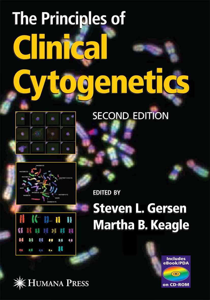Titlebook: The Principles of Clinical Cytogenetics; Steven L. Gersen,Martha B. Keagle Book 20052nd edition Humana Press 2005 Chromosom.DNA.FISH.Fluor Titlebook: The Principles of Clinical Cytogenetics; Steven L. Gersen,Martha B. Keagle Book 20052nd edition Humana Press 2005 Chromosom.DNA.FISH.Fluor