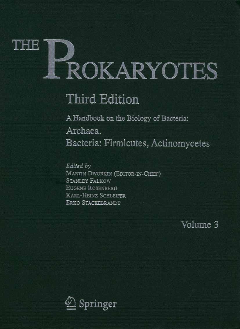 Titlebook: The Prokaryotes; Vol. 3: Archaea. Ba Martin Dworkin (Editor-in-Chief),Stanley Falkow,Er Reference work 20063rd edition Springer New York 2 Titlebook: The Prokaryotes; Vol. 3: Archaea. Ba Martin Dworkin (Editor-in-Chief),Stanley Falkow,Er Reference work 20063rd edition Springer New York 2