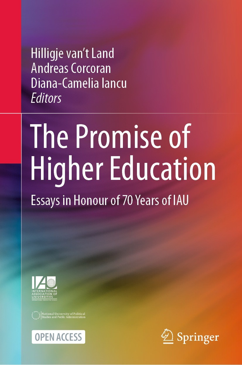 Titlebook: The Promise of Higher Education; Essays in Honour of Hilligje van‘t Land,Andreas Corcoran,Diana-Camelia Book‘‘‘‘‘‘‘‘ 2021 The Editor(s) (i Titlebook: The Promise of Higher Education; Essays in Honour of Hilligje van‘t Land,Andreas Corcoran,Diana-Camelia Book‘‘‘‘‘‘‘‘ 2021 The Editor(s) (i
