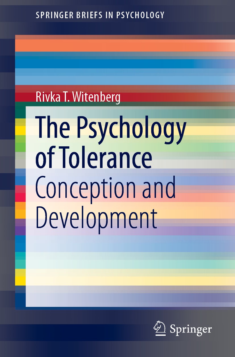 Titlebook: The Psychology of Tolerance; Conception and Devel Rivka T. Witenberg Book 2019 The Author(s), under exclusive licence to Springer Nature Si Titlebook: The Psychology of Tolerance; Conception and Devel Rivka T. Witenberg Book 2019 The Author(s), under exclusive licence to Springer Nature Si