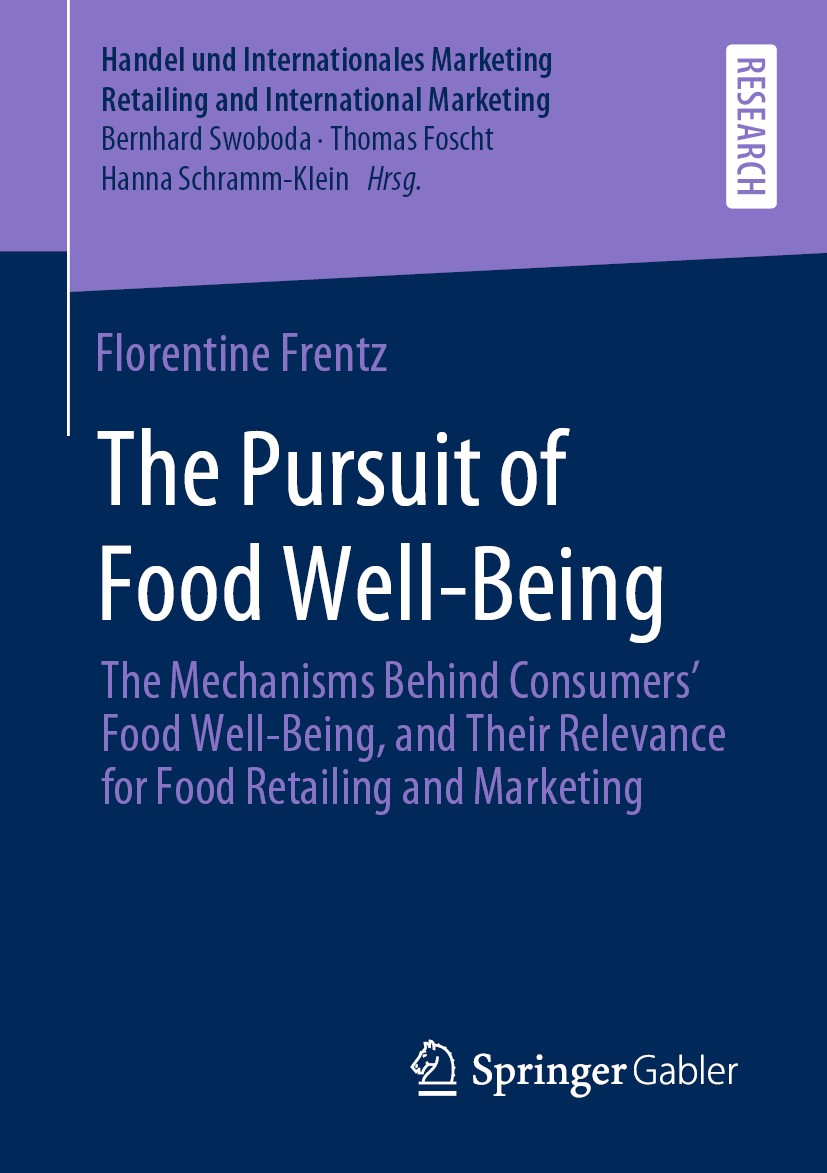 Titlebook: The Pursuit of Food Well-Being; The Mechanisms Behin Florentine Frentz Book 2020 The Editor(s) (if applicable) and The Author(s), under exc Titlebook: The Pursuit of Food Well-Being; The Mechanisms Behin Florentine Frentz Book 2020 The Editor(s) (if applicable) and The Author(s), under exc