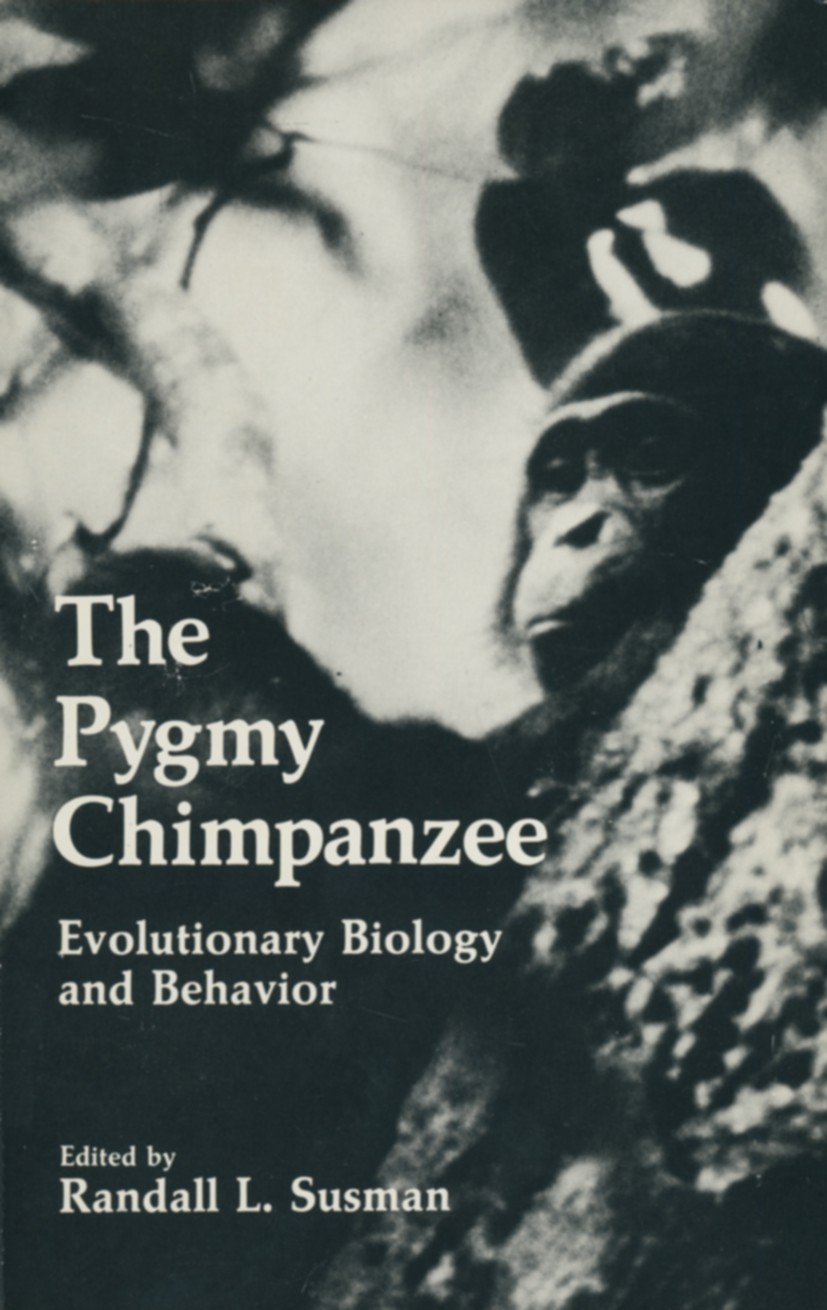 Titlebook: The Pygmy Chimpanzee; Evolutionary Biology Randall L. Susman Book 1984 Springer Science+Business Media New York 1984 Adaptation.adaptive Ra Titlebook: The Pygmy Chimpanzee; Evolutionary Biology Randall L. Susman Book 1984 Springer Science+Business Media New York 1984 Adaptation.adaptive Ra