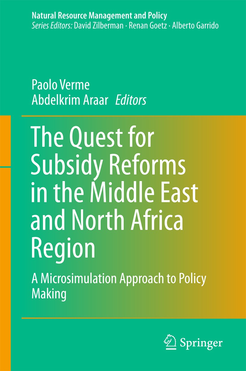 Titlebook: The Quest for Subsidy Reforms in the Middle East and North Africa Region; A Microsimulation Ap Paolo Verme,Abdlekrim Araar Book 2017 Spring Titlebook: The Quest for Subsidy Reforms in the Middle East and North Africa Region; A Microsimulation Ap Paolo Verme,Abdlekrim Araar Book 2017 Spring