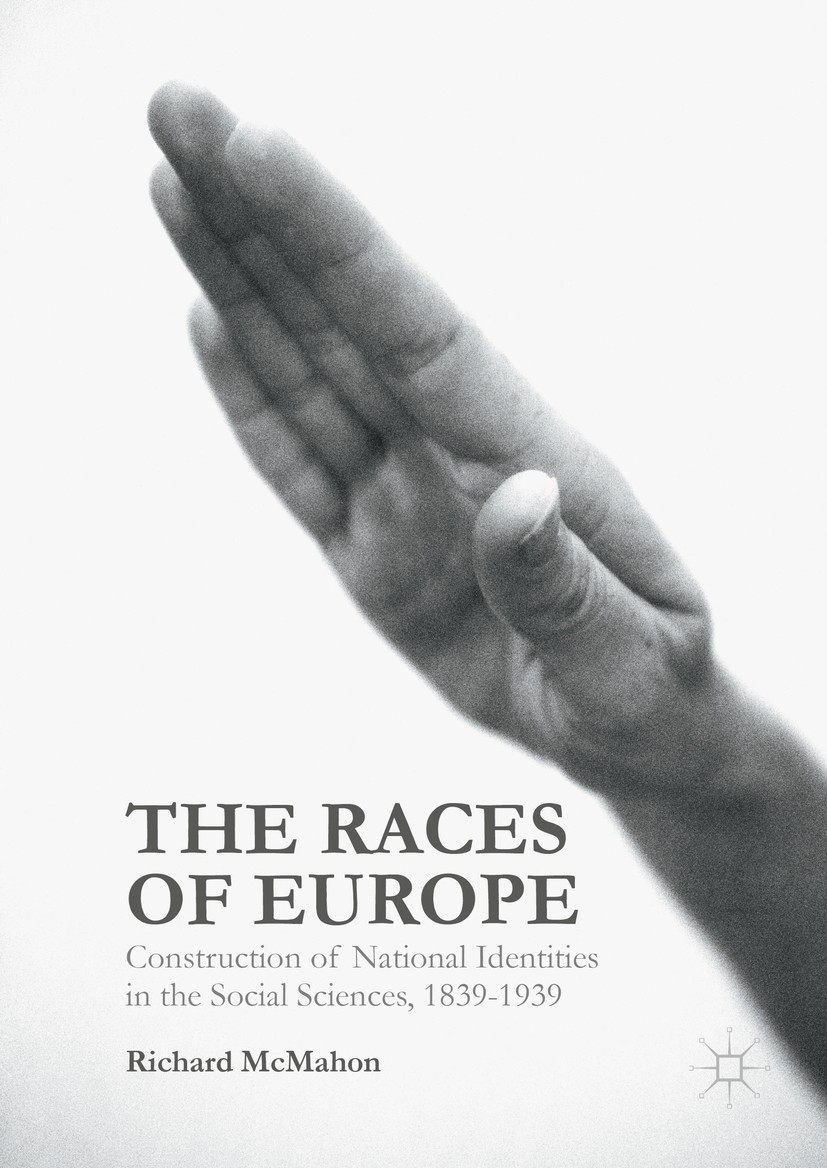Titlebook: The Races of Europe; Construction of Nati Richard McMahon Book 2016 The Editor(s) (if applicable) and The Author(s) 2016 Racism.Stereotypes Titlebook: The Races of Europe; Construction of Nati Richard McMahon Book 2016 The Editor(s) (if applicable) and The Author(s) 2016 Racism.Stereotypes